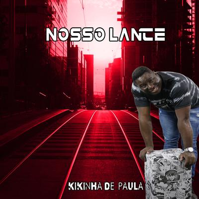 Nosso Lance By KIKINHA DE PAULA's cover
