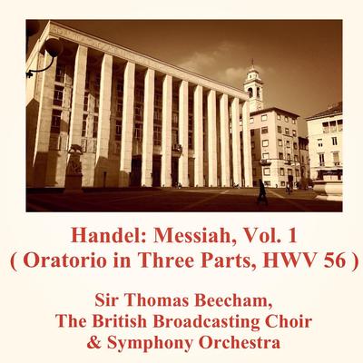 Handel: Messiah, Vol. 1 (Oratorio in Three Parts, HWV 56)'s cover