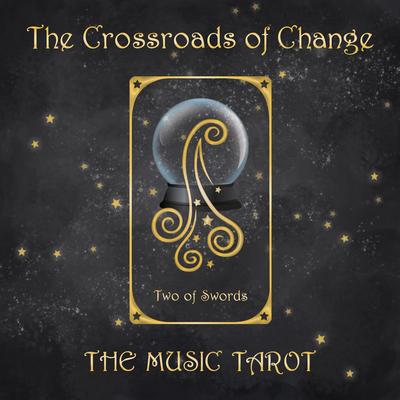 The Crossroads of Change / Two of Swords's cover