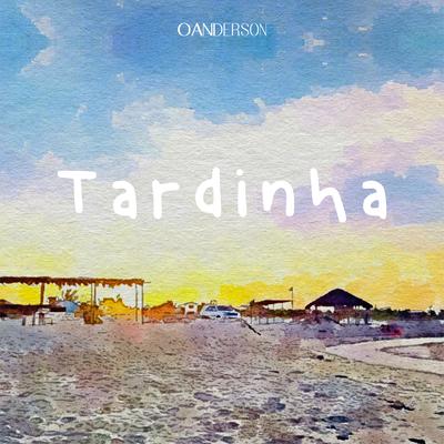 Tardinha By O Anderson's cover