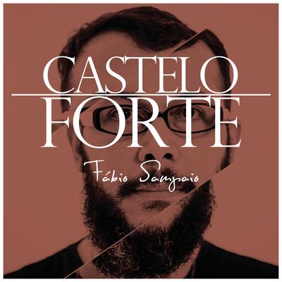 Castelo Forte By Fábio Sampaio's cover