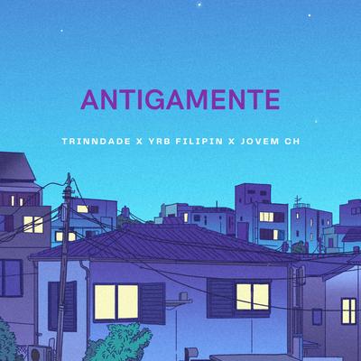 Antigamente By Trinndade, YRB Filipin, Jovem Ch's cover