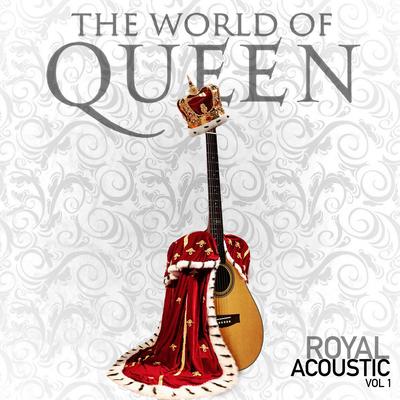 The World of Queen (Royal Acoustic), Vol. 1's cover