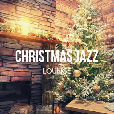 Christmas Jazz Lounge - Cozy Relaxing Winter Music's cover
