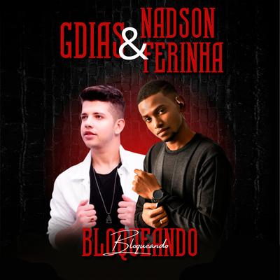 Bloqueando (feat. Nadson O Ferinha) (feat. Nadson O Ferinha) By G Dias, Nadson O Ferinha's cover