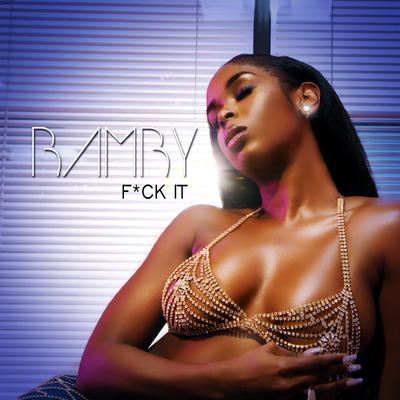 Fuck It By Bamby's cover