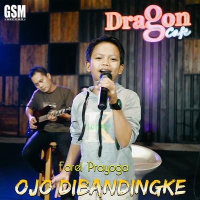 Ojo Dibandingke By Farel Prayoga's cover