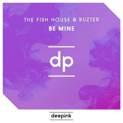 Be Mine By Buzter, The Fish House's cover