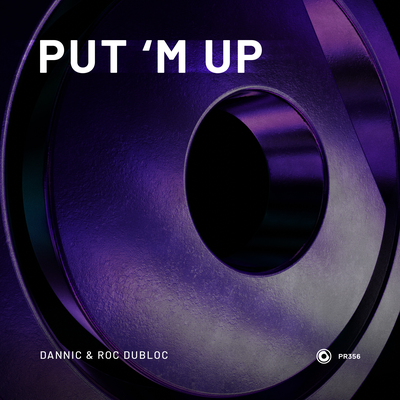 Put 'M Up By Dannic, Roc Dubloc's cover