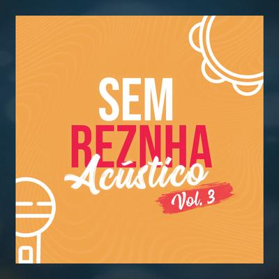 Quero Você do Jeito Que Quiser (Pagode) (Acústico) By Sem Reznha's cover