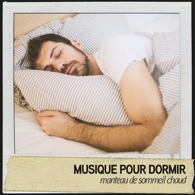 Musique pour dormir : manteau de sommeil chaud's cover