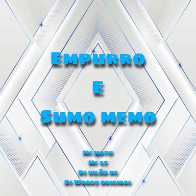 Empurro e Sumo Memo (feat. Mc G7) (feat. Mc G7) By DJ Vilão DS, MC MATH, DJ WOODY ORIGINAL, Mc G7's cover