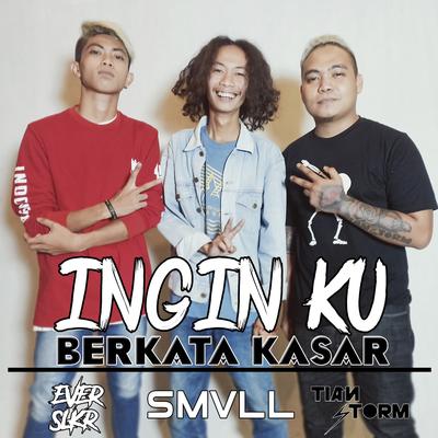 Ingin Ku Berkata Kasar's cover