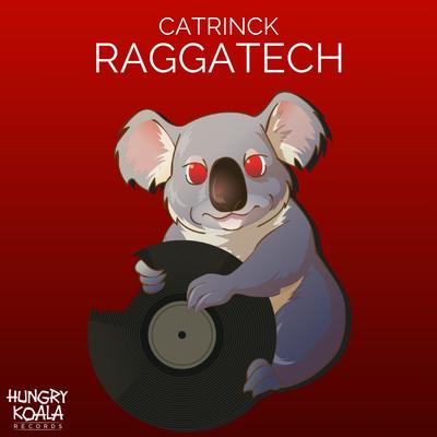 Raggatech (Original Mix) By Catrinck's cover