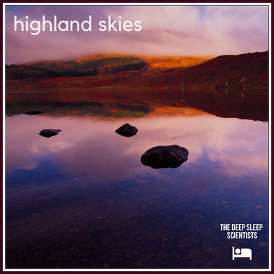 Highland Skies By The Deep Sleep Scientists's cover