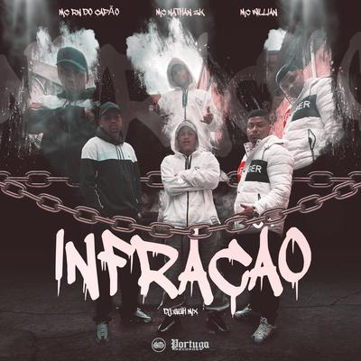 Infração By MC Willian, Mc Nathan ZK, MC RN do Capão, DJ Guh Mix's cover
