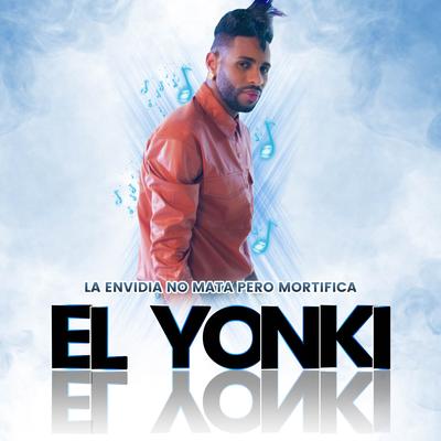 La Envidia No Mata Pero Mortifica By El Yonki's cover