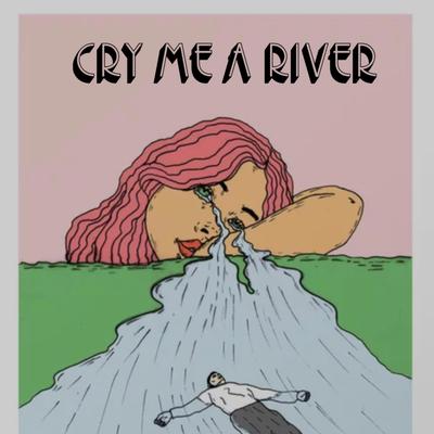 Cry me a river's cover