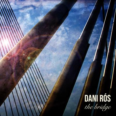 The Bridge By Dani Ros's cover