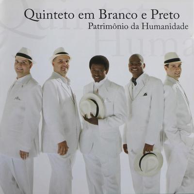 Patrimônio da Humanidade By Quinteto em Branco e Preto, Maurilio Oliveira's cover