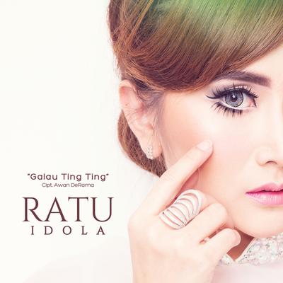 Galau Ting Ting By Ratu Idola's cover