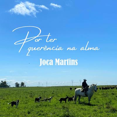 Quando um Gaúcho Bombeia o Tempo (feat. Xirú Antunes) By Joca Martins, Xirú Antunes's cover