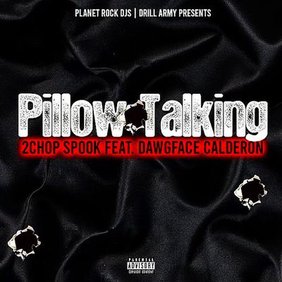 Pillow Talking (feat. Dawgface Calderon)'s cover