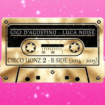 Out of Order ( Original 2015 MIX ) By Gigi D'Agostino, Luca Noise's cover