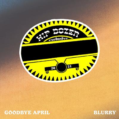 Blurry By goodbye april's cover