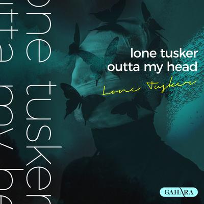 Outta My Head By Lone Tusker's cover