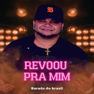 Revoou pra Mim By Barões do Brasil's cover