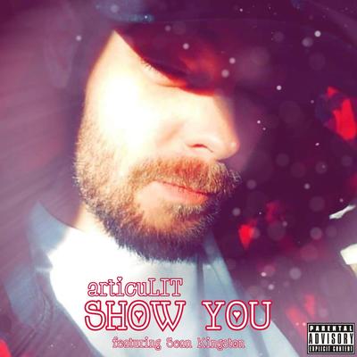 Show You (feat. Sean Kingston) By articuLIT, Sean Kingston's cover