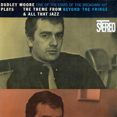 Dudley Moore Plays the Theme from Beyond the Fringe & All That Jazz (Remastered)'s cover