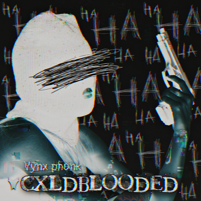 Cxldblooded By VYNX PHONK's cover