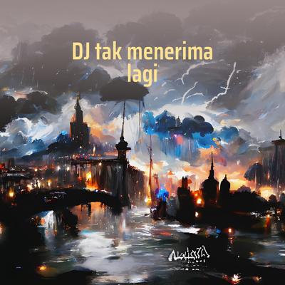 Dj Tak Menerima Lagi's cover