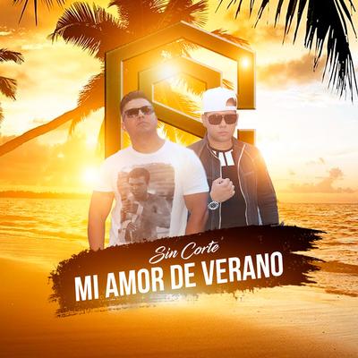 Mi Amor de Verano By Sin Corte's cover