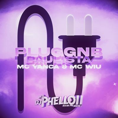 Pluggnb Paulista By DJ Phell 011, MC Yanca, MC Wiu's cover