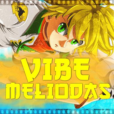 Vibe Meliodas's cover