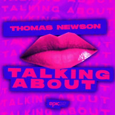 Talking About By Thomas Newson's cover