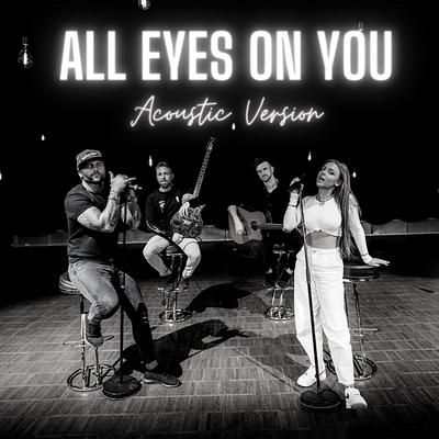 All Eyes On You (Acoustic Version)'s cover