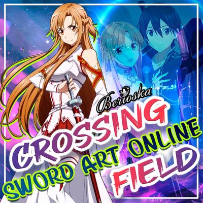 Crossing Field (Sword Art Online) OP1 By Berioska's cover