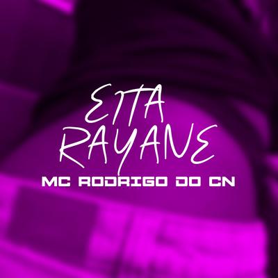 Eita Rayane By Mc Rodrigo do CN's cover