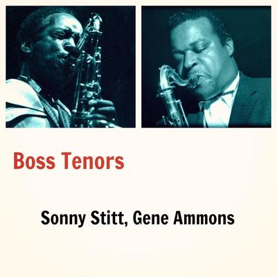 There Is No Greater Love By Gene Ammons, Sonny Stitt's cover