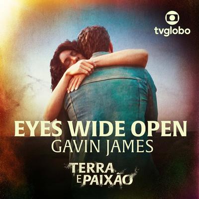Eyes Wide Open (From TV Series “Terra E Paixão”) By Gavin James's cover