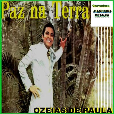 Paz Na Terra By Ozéias de Paula's cover