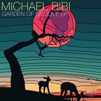 Garden Of Groove By Michael Bibi's cover