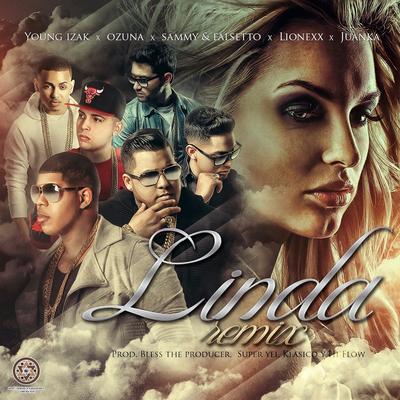 Linda (Remix) [feat. Ozuna, Juanka, Lionexx & Sammy & Falsetto] By Young Izak, Ozuna, Juanka, Lionexx, Sammy & Falsetto's cover