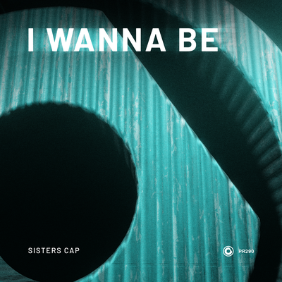 I Wanna Be By Sisters Cap's cover