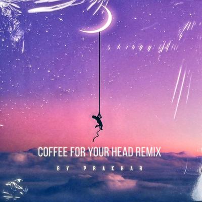 Coffee For Your Head Remix's cover