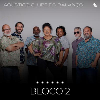 Acústico Clube do Balanço, Bloco 2's cover